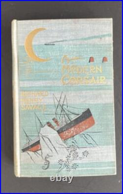 1897 A MODERN CORSAIR RICHARD HENRY SAVAGE Antique Collectable Rare Book 1897 A MODERN CORSAIR RICHARD HENRY SAVAGE Antique Collectable Rare Book