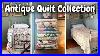 Antique-Quilts-Tour-My-Collection-Farmhouse-Vernacular-01-ovcb