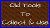 Old-Tools-To-Collect-U0026-Use-01-ddl