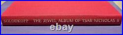 The Jewel Album of TSAR NICHOLAS II by Alexander Von Solodkoff 1997 Excellent